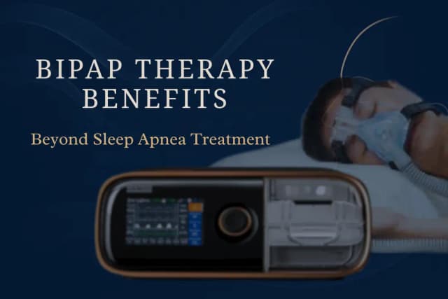 BiPAP Therapy Benefits: Beyond Sleep Apnea Treatment