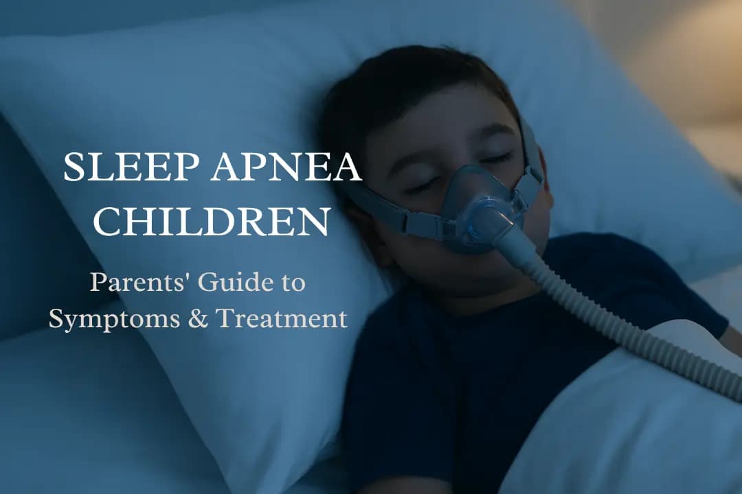 Sleep Apnea Children: The Parents’ Guide to Symptoms, Danger and Paediatrics Treatment