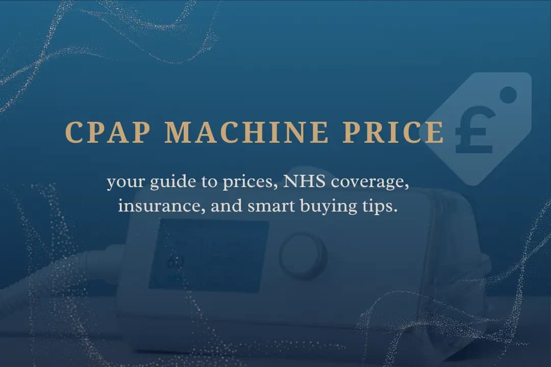 CPAP Machine Prices UK: Compare Costs & NHS Options